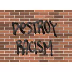 Zerstören Sie Rassismus Wand