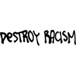 Destroy racism