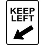 Păstraţi trafic stânga semn vector imagine