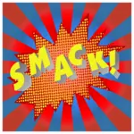 'Smack! ' em cartaz