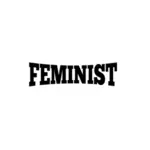 Schriftzug Feministin
