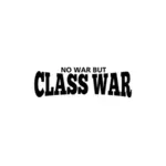 N’inscription '' aucun guerre mais lutte des classes ''