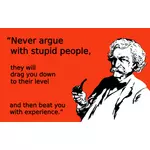 Никогда не спорить с глупых людей