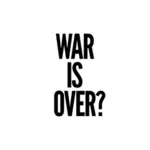''War is over'' message